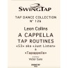 Leon Collins - A Cappella Tap Routines